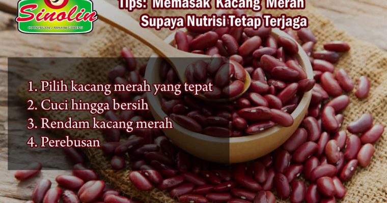 Tips: Memasak Kacang Merah Supaya Nutrisinya Tetap Terjaga Oleh Dapur Sinolin
